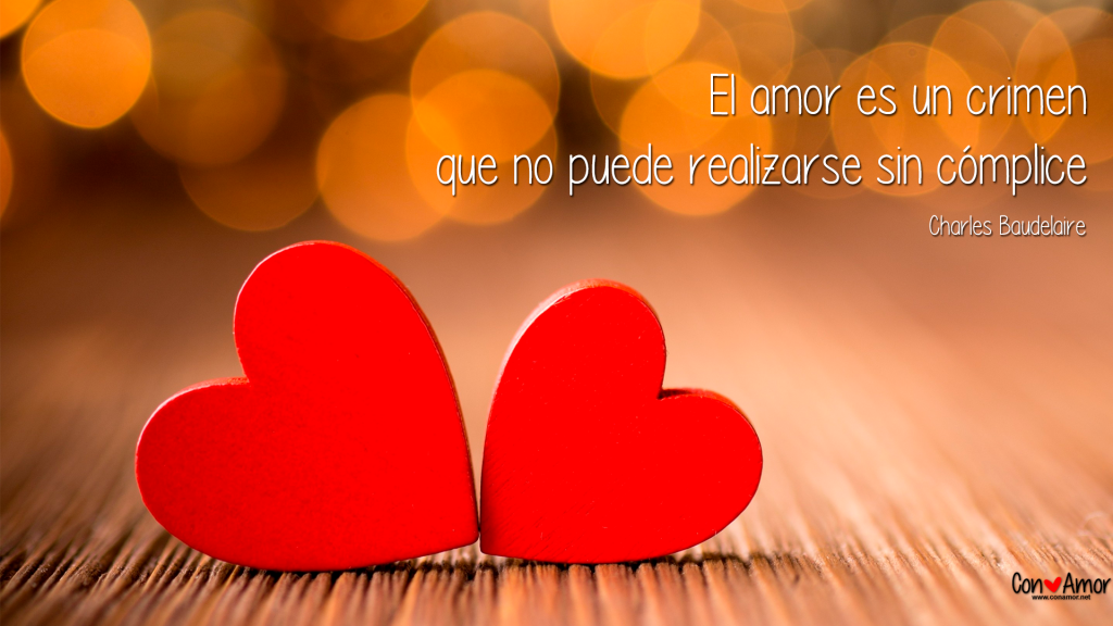 Mensajes de amor - El amor es un crimen que no puede realizarse sin cómplice.